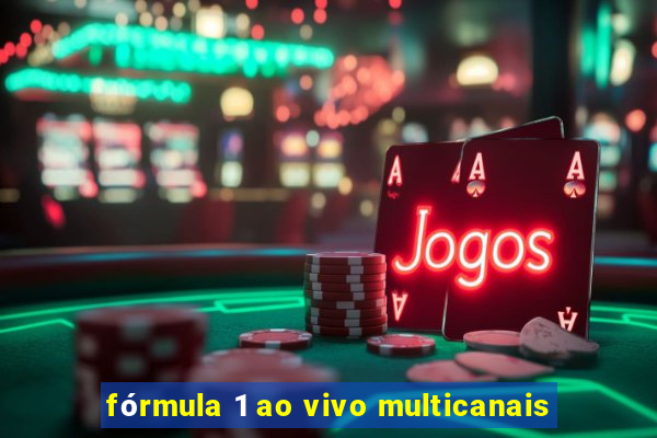 fórmula 1 ao vivo multicanais